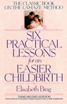 Six Practical Lessons for an Easier Childbirth - Elisabeth Bing - 9780553373691