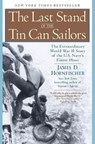 The Last Stand of the Tin Can Soldiers - James D. Hornfischer - 9780553381481
