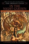 The Orphan's Tales: In the Night Garden - Catherynne Valente - 9780553384031