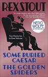 Some Buried Caesar/The Golden Spiders - Rex Stout - 9780553385670