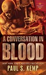 A Conversation in Blood - Paul S. Kemp - 9780553392012