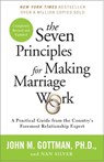 Seven Principles for Making Marriage Work - PhD John Gottman ; Nan Silver - 9780553447712
