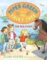 Piper Green and the Fairy Tree: The Sea Pony - Ellen Potter - 9780553499346