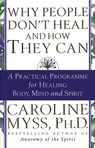 Why People Don't Heal And How They Can - Caroline Myss - 9780553507126