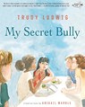 My Secret Bully - Trudy Ludwig - 9780553509403