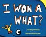 I Won a What? - Audrey Vernick - 9780553509953