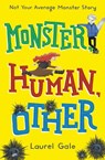 Monster, Human, Other - Laurel Gale - 9780553510140