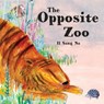 The Opposite Zoo - Il Sung Na - 9780553511291