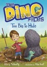 The Dino Files #2: Too Big to Hide - MCANULTY,  Stacy - 9780553521948