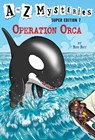A to Z Mysteries Super Edition #7: Operation Orca - Ron Roy - 9780553523966
