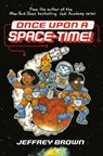 Once Upon a Space-Time! - Jeffrey Brown - 9780553534382