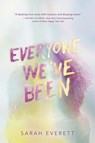 Everyone We've Been - Sarah Everett - 9780553538465