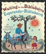 Waiting for the Biblioburro/Esperando el Biblioburro - Monica Brown ; John Parra - 9780553538793