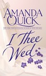 I Thee Wed - Amanda Quick - 9780553574104