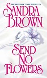 Send No Flowers - Sandra Brown - 9780553576016