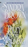 Riley in the Morning - Sandra Brown - 9780553576047