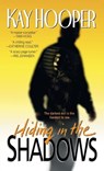 Hiding in the Shadows - Kay Hooper - 9780553576924