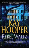 Rebel Waltz - Kay Hooper - 9780553590562