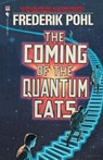 The Coming of the Quantum Cats - Frederik Pohl - 9780553763393