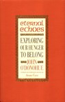 Eternal Echoes - John O'Donohue - 9780553812411