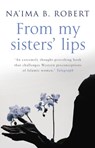 From My Sisters' Lips - Na'ima B Robert - 9780553817171