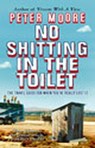 No Shitting In The Toilet - Peter Moore - 9780553817362