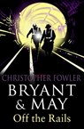 Bryant and May Off the Rails (Bryant and May 8) - Christopher Fowler - 9780553819700