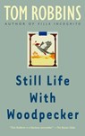 Still Life with Woodpecker - Tom Robbins - 9780553897944