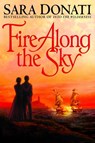 Fire Along the Sky - Sara Donati - 9780553900644