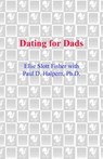 Dating for Dads - Ellie Slott Fisher ; Paul D. Halpern - 9780553904628