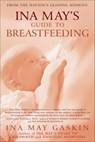 Ina May's Guide to Breastfeeding - Ina May Gaskin - 9780553907209