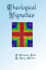 Theological Vignettes - Gary L Morton - 9780557004126
