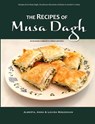 The Recipes of Musa Dagh -- an Armenian Cookbook in a Dialect of Its Own - Alberta Magzanian ; Anna Magzanian ; Louisa Magzanian - 9780557016136
