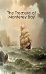 The Treasure of Monterey Bay - James (Royal Institute of Philosophy Garvey - 9780557921768