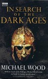 In Search of the Dark Ages - Michael Wood - 9780563522768