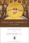 Christian Community in History Volume 1 - Rev Prof Roger D. Haight - 9780567231543