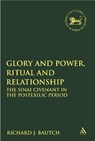 Glory and Power, Ritual and Relationship - Richard J. (St. Edward's University Bautch - 9780567692061