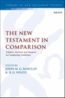 The New Testament in Comparison - Dr. John M.G. (University of Durham) Barclay ; B.G. (The King College White - 9780567702159