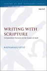 Writing With Scripture - Dr. Nathanael (University of Edinburgh Vette - 9780567704641