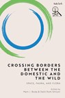 Crossing Borders between the Domestic and the Wild - Mark J. (McMaster Divinity College Boda ; Dr. Dalit Rom-Shiloni - 9780567712639