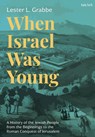 When Israel Was Young - Dr. Lester L. (University of Hull Grabbe - 9780567714312