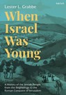 When Israel Was Young - Dr. Lester L. (University of Hull Grabbe - 9780567714329