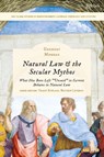 Natural Law & the Secular Mythos - Rev. Dr. Gregory (St Catherine Laboure Catholic Church) Morgan - 9780567716972