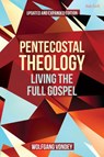 Pentecostal Theology - Professor Wolfgang (University of Birmingham Vondey - 9780567719652