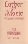 Luther on Music - SCHALK,  Carl - 9780570013372