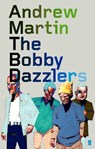The Bobby Dazzlers - Andrew Martin - 9780571212293