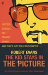 The Kid Stays in the Picture - Robert Alan Evans - 9780571219315