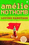 Loving Sabotage - Amelie Nothomb - 9780571226634