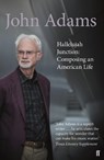 Hallelujah Junction - John Adams - 9780571231164