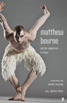 Matthew Bourne and His Adventures in Dance - Alastair (Dance) Macaulay ; Matthew Bourne - 9780571235889